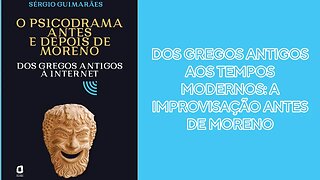 ARISTÓTELES VISTO POR MORENO, E A IMPROVISAÇÃO, DO COMEÇO À COMMEDIA