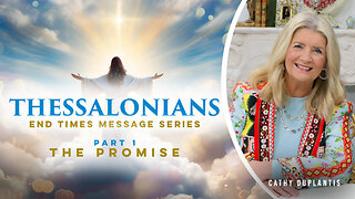Thessalonians: End Time Message Series, Part 1: The Promise