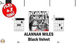 ALANNAH MILES Black Velvet FCN GUITAR CHORDS & LYRICS