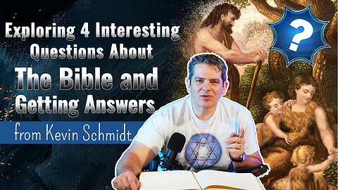 Genesis Chapter 4, Verses 1, 2, 3, and 4 Explained by Kevin Schmidt