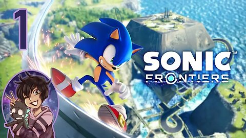 Gotta Go Fast! - Sonic Frontiers Part 1