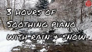 Soothing music with piano, rain and snow sound for 3 hours, music for healing and relaxing