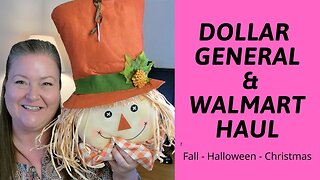 Dollar General & Walmart Haul 10/13/21 ~ Fall, Halloween, & Christmas