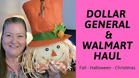 Dollar General & Walmart Haul 10/13/21 ~ Fall, Halloween, & Christmas