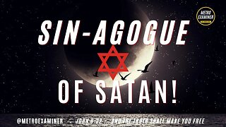 SIN-A-GOGUE OF SATAN! In plain SIGHT!