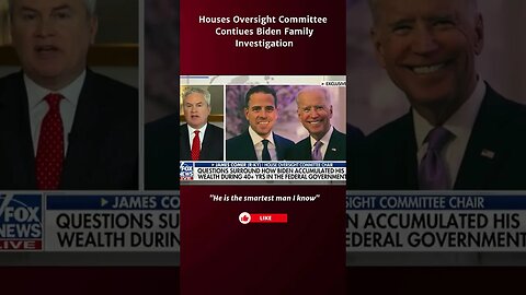 Houses Oversight Committee Continues Biden Family Investigation