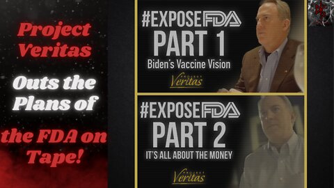 Project Veritas Gets FDA Executive to Admit to Massive Plans Involving Vaccines