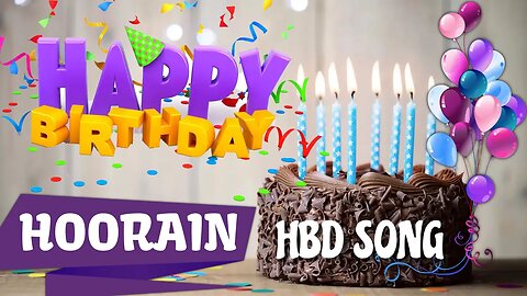 HOORAIN Happy Birthday Song – Happy Birthday HOORAIN - Happy Birthday Song