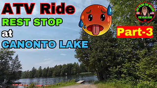 06-18-24 | ATV Ride To Cloyne Ontario, Rest Stop At Canonto Lake | Part-3