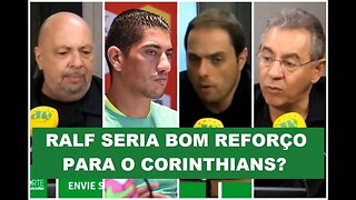 RALF seria um bom reforço para o CORINTHIANS? Veja DEBATE!