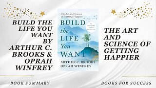 Build the Life You Want: The Art and Science of Getting Happier by Arthur C. Brooks & Oprah Winfrey