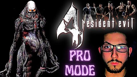 PRO MODE RESIDENT EVIL 4 (LONG RUN)