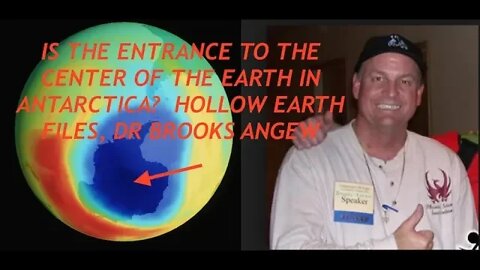 Antarctica Entrance Into Hollow Earth - Dr Brooks Agnew "Ancient Advanced Race Underneath Us"