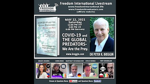 Dr.Peter Breggin, MD, COVID-19 AND THE GLOBAL PREDATORS - We Are the Prey. @ QN Freedom Live