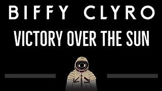 Biffy Clyro • Victory Over The Sun (CC) 🎤 [Karaoke] [Instrumental Lyrics]