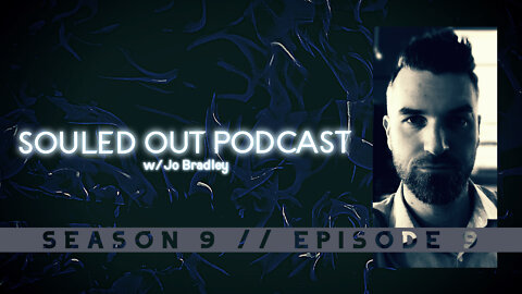 Souled Out Podcast // Season 9 // Episode 9