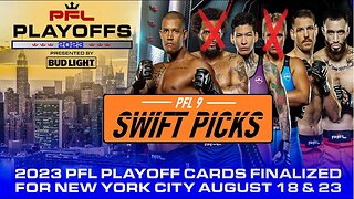 PFL 9: 2023 Playoffs - "Swift Picks"