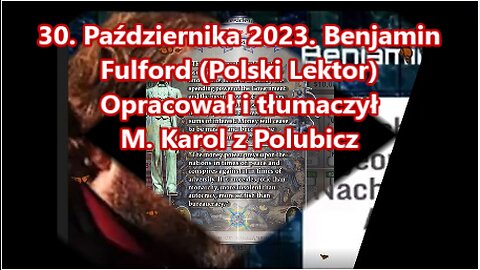 30. Października 2023 Benjamin Fulford (Polski Lektor)