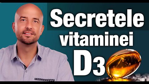 Secretele vitaminei D3: Beneficii uimitoare și cum să o suplimentăm corect