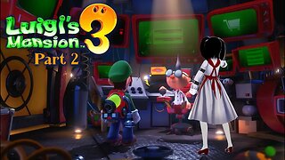 [Luigi's Mansion 3 - Part 2] Finna Bust All Kindsa Ghosts