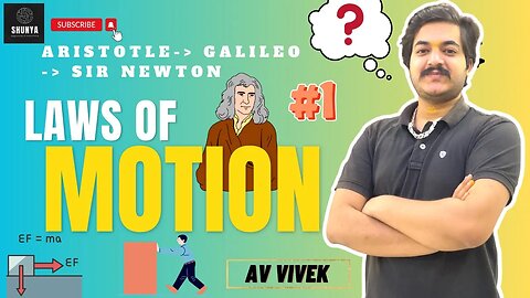 Laws of Motion | Introduction | Part 1