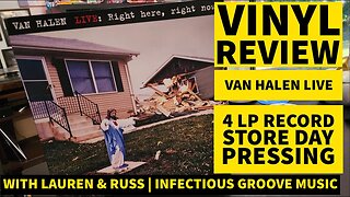 Vinyl Review Van Halen RSD Right Here RIght Now with Lauren and Russ | Infectious Groove Music