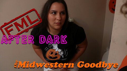 FML After Dark: Lose Your Shit: The Midwestern Goodbye (PROMO)