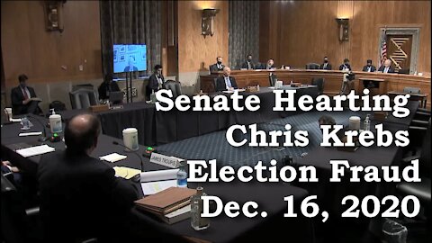 Senate Hearing w/ Chris Krebs DELETED by Youtube Dec. 22, 2020