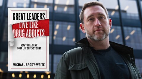 Michael Brody-Waite - Find Out Why Great Leaders Live Like Drug Addicts | Shaun Tabatt Show