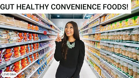 Convenience Foods for Gut Health (Integrative Registered Dietitian, Plant-Based Nutrition)