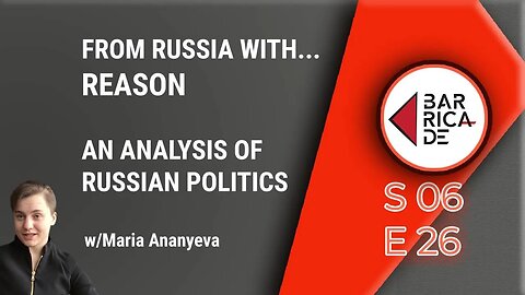 From Russia with... Reason. An Analysis of Russian Politics