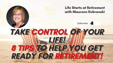 DON'T let RETIREMENT catch you unprepared! 8 TIPS to help you get organized!