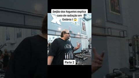 Serjão dos foguetes explica caso de radiação em Goiânia ! #shorts