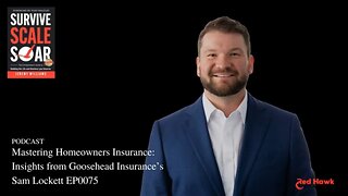 SUCCESS Talk: Mastering Homeowners Insurance: Insights from Goosehead Insurance's Sam Lockett