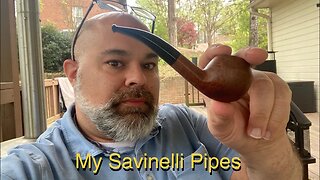 My Savinelli Collection. Monday Musing 4/3/2023