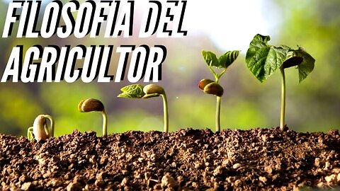 LA FILOSOFIA DEL AGRICULTOR