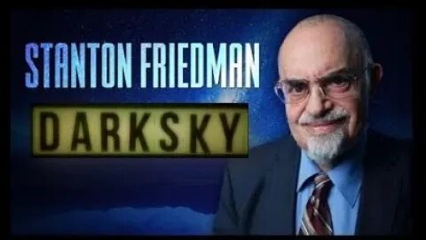 The Great Stanton T Friedman (His last interview)