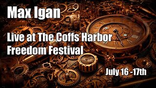 Max Igan Live at The Coffs Harbor Freedom Festival July 16 -17th