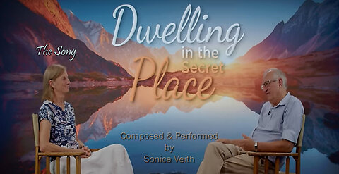 Dwelling In The Secret Place: The Song - Composed and Performed by Sonica Veith