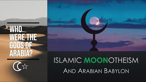 MOONotheism 21 - Harran and Wadd. Is Allah the same pagan god as Baal, Molech, Sin and Sirius.?