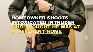 Homeowner shoots intoxicated intruder who thought he was at a different home