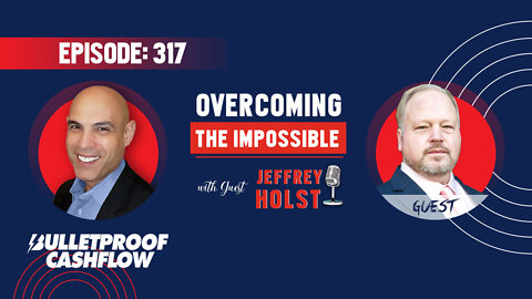 BCF 317: Overcoming the Impossible with Jeffrey Holst