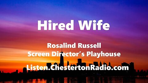 Hired Wife - Rosalind Russell - Screen Director's Playhouse