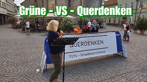 Grüne - VS - Querdenken - liefert man Lösungen u. Fakten laufen Sie Weg