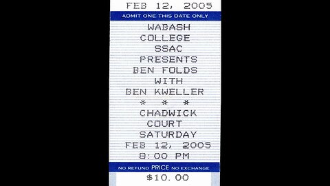 February 12, 2005 - Ben Folds & Ben Kweller at Wabash College (Ticket Stub & Images)