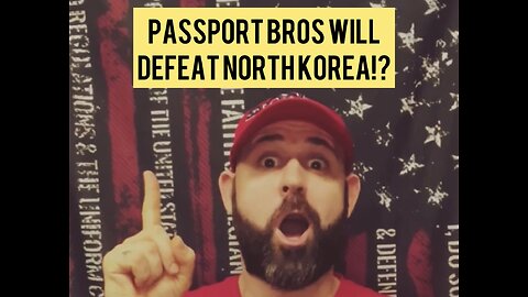 🌏 Passport bros will defeat North Korea! #passportbros #northkorea #rednecks #reaction