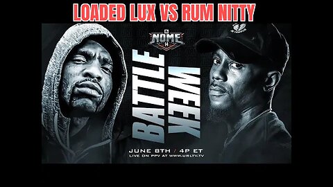 Loaded Lux vs Rum Nitty, FULL Rap Battle June 8, 2024