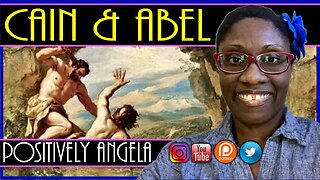 CAIN AND ABEL | POSITIVELY ANGELA