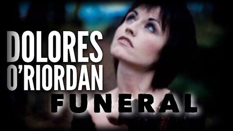 DOLORES O'RIORDAN FUNERAL