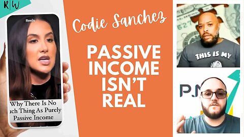 Reaction Video- Codie Sanchez -Passive Income Is NOT PASSIVE: Eps. 351 #passiveincome #reactionvideo